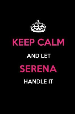 Book cover for Keep Calm and Let Serena Handle It