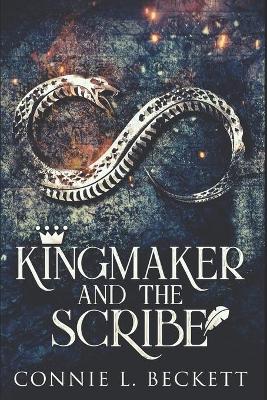 Book cover for Kingmaker And The Scribe