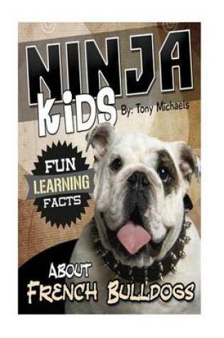 Cover of Fun Learning Facts about French Bulldogs