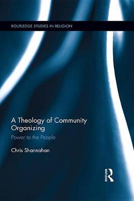 Cover of A Theology of Community Organizing