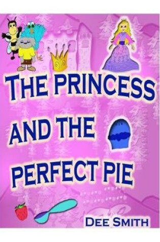 Cover of The Princess and the Perfect Pie