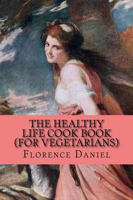 Book cover for The Healthy Life Cook Book (for Vegetarians)