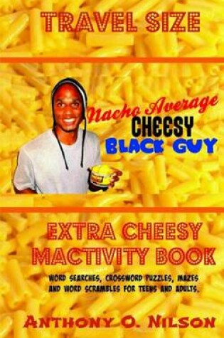 Cover of Nacho Average Cheesy Black Guy