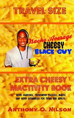 Book cover for Nacho Average Cheesy Black Guy