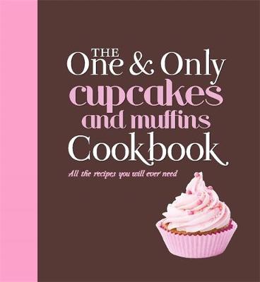 Book cover for The One and Only Cupcakes and Muffins Cookbook