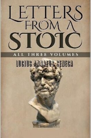 Cover of Letters from a Stoic: All Three Volumes