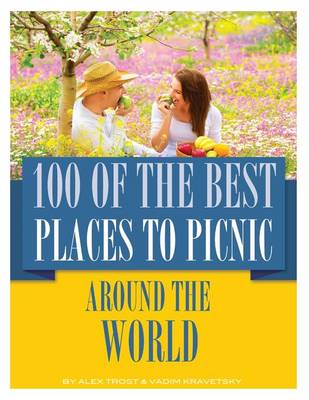 Book cover for 100 of the Best Places to Picnic Around the World
