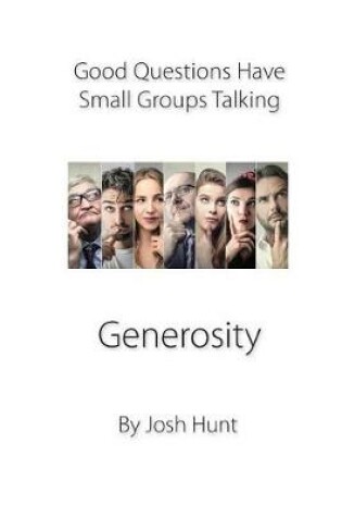 Cover of Good Questions Have Small Groups Talking -- Generosity