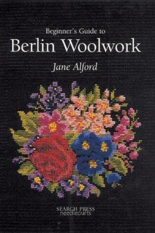 Cover of Beginner's Guide to Berlin Woolwork