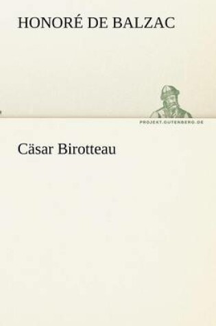 Cover of Cäsar Birotteau