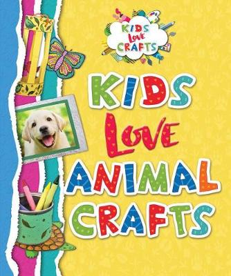 Book cover for Kids Love Animal Crafts