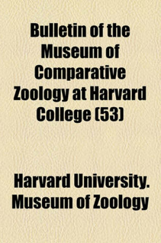 Cover of Bulletin of the Museum of Comparative Zoology at Harvard College (53)