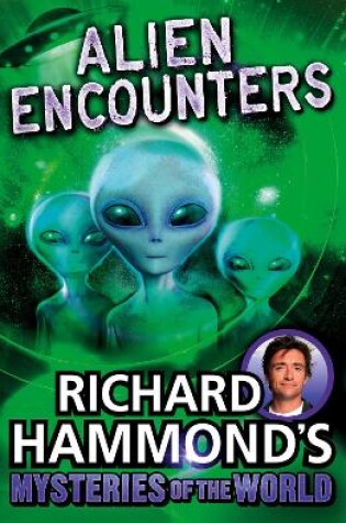 Cover of Richard Hammond's Mysteries of the World: Alien Encounters