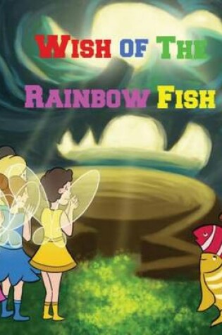 Cover of Wish of The Rainbow Fish