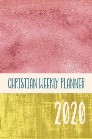 Cover of Christian Weekly Planner 2020