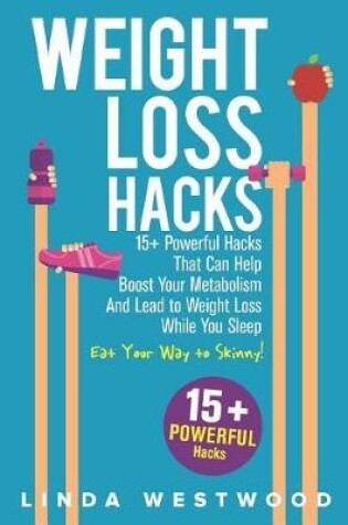 Cover of Weight Loss Hacks