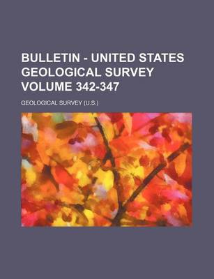 Book cover for Bulletin - United States Geological Survey Volume 342-347