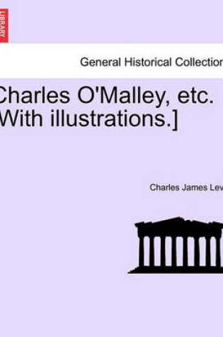 Cover of Charles O'Malley, Etc. [With Illustrations.]