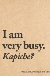 Book cover for I Am Very Busy. Kapiche? Weekly Planner Jul 18 - Dec 19