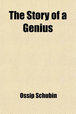 Book cover for The Story of a Genius; From the German of Ossip Schubin