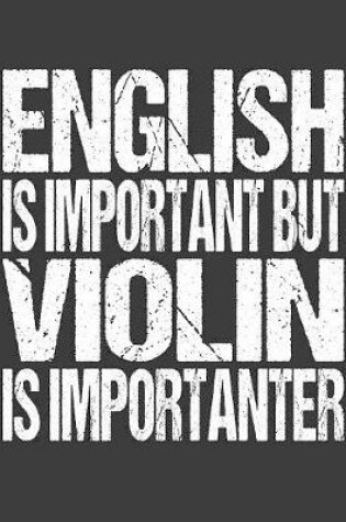 Cover of English Is Important But Violin Is Importanter