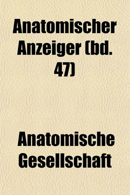 Book cover for Anatomischer Anzeiger (Bd. 47)