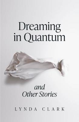 Book cover for Dreaming in Quantum and Other Stories