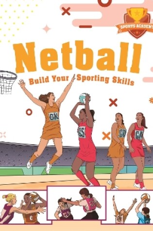 Cover of Sports Academy: Sports Academy: Netball