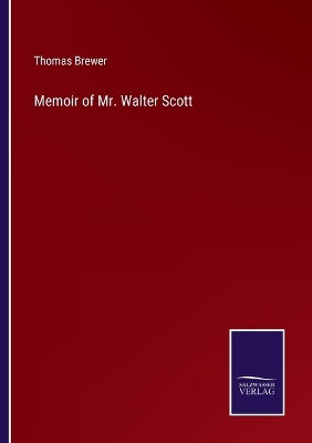 Book cover for Memoir of Mr. Walter Scott