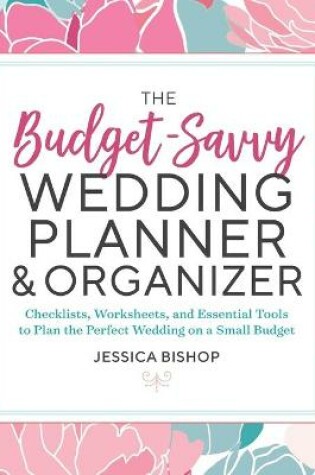 Cover of The Budget-Savvy Wedding Planner & Organizer