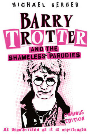 Cover of Barry Trotter And The Shameless Parodies