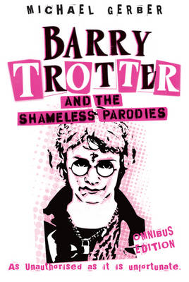 Book cover for Barry Trotter And The Shameless Parodies