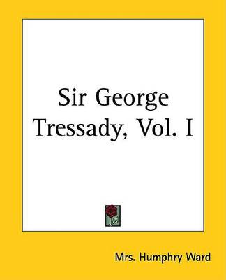 Book cover for Sir George Tressady, Vol. I