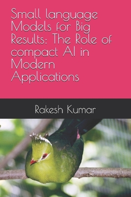 Book cover for Small language Models for Big Results