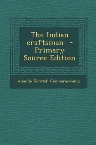 Cover of The Indian Craftsman - Primary Source Edition