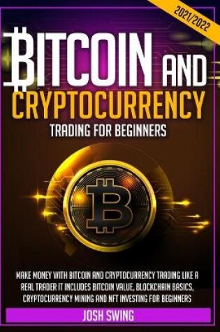 Cover of Bitcoin and Cryptocurrency Trading for Beginners 2021/2022