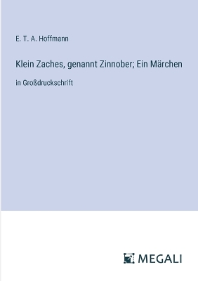 Book cover for Klein Zaches, genannt Zinnober; Ein M�rchen