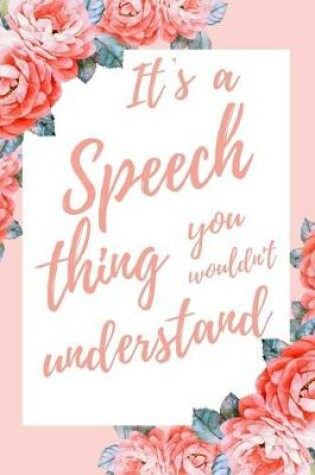 Cover of It's a Speech Thing You Wouldn't Understand