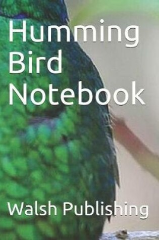 Cover of Humming Bird Notebook