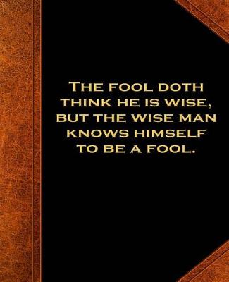 Cover of Shakespeare Quote Fool Wise Man School Composition Book 130 Pages