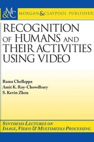 Cover of Recognition of Humans and Their Activities Using Video