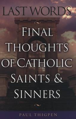 Book cover for Last Words of Catholic Saints and Sinners, Stars and Strays