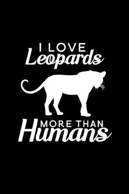 Book cover for I Love Leopards More Than Humans