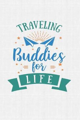 Book cover for Traveling Buddies For Life
