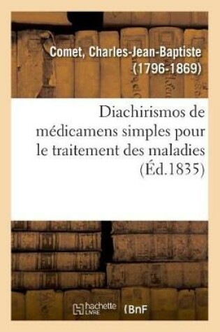 Cover of Diachirismos de Medicamens Simples Pour Le Traitement Des Maladies