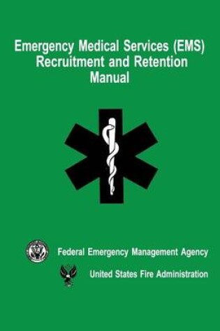 Cover of Emergency Medical Services (EMS) Recruitment and Retention Manual