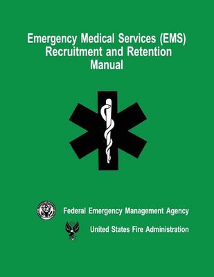 Book cover for Emergency Medical Services (EMS) Recruitment and Retention Manual