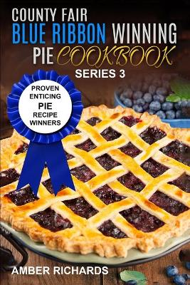 Book cover for County Fair Blue Ribbon Winning Pie Cookbook