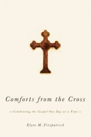 Cover of Comforts from the Cross