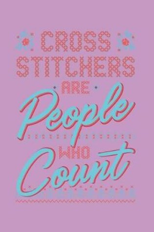 Cover of Cross Stitchers Are People Who Count